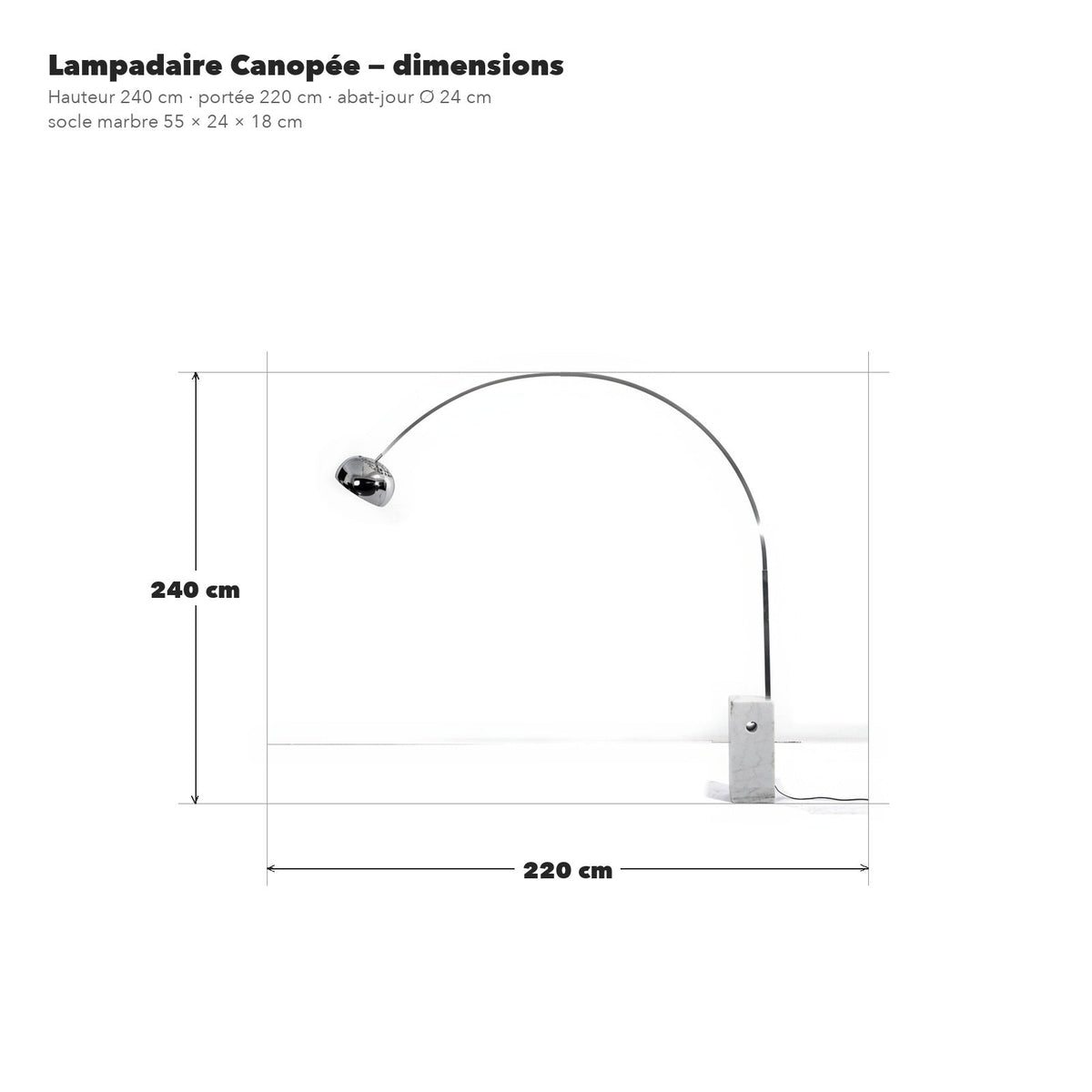 Dimensions du Lampadaire Canopée : 240 cm de haut, 220 cm de portée
